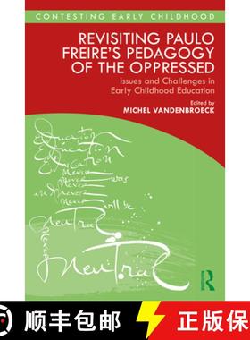 【3-4周达】Revisiting Paulo Freire's Pedagogy of the Oppressed: Issues and Challenges in Early Childh... [9780367363710]