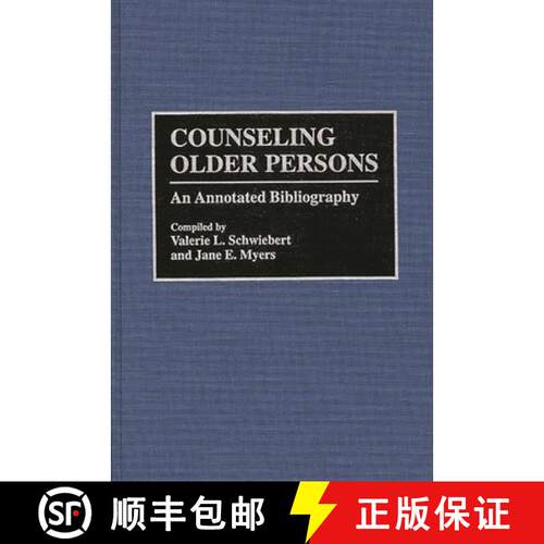【3-4周达】精装 Counseling Older Persons: An Annotated Bibliography [9780313292774]