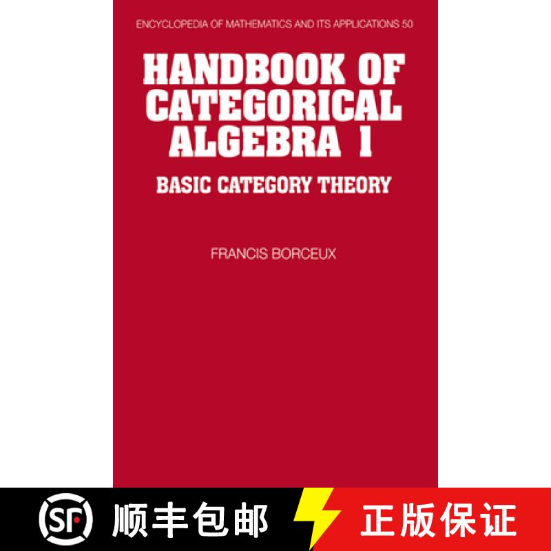 【3-4周达】Handbook of Categorical Algebra: Volume 1, Basic Category Theory: - Basic Category Theory [9780521441780]