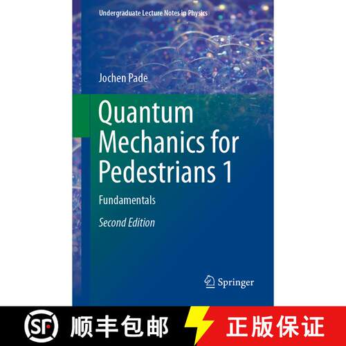 【3-4周达】Quantum Mechanics for Pedestrians 1 : Fundamentals (Second Edition 2018) [9783030004637]