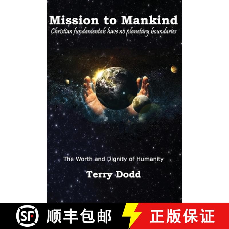 预订 Mission to Mankind: The Worth and Dignity of Humanity [9781954617582]