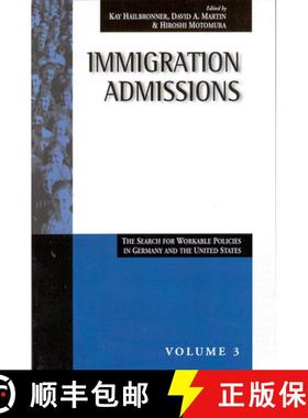 【3-4周达】Immigration Admissions: The Search for Workable Policies in Germany and the United States [9781571811264]
