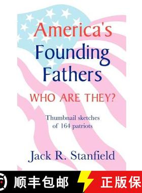 【3-4周达】America's Founding Fathers: Who Are They? Thumbnail Sketches of 164 Patriots [9781581126686]