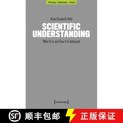 【3-4周达】Scientific Understanding: What It Is and How It Is Achieved [9783837672626]