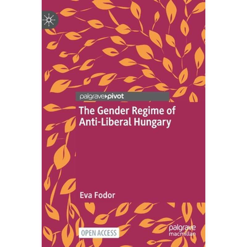 预订 the gender regime of anti-liberal hu. [9783030853112]