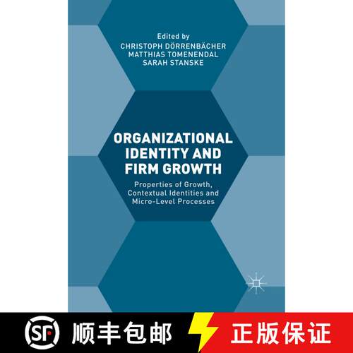 【3-4周达】Organizational Identity and Firm Growth : Properties of Growth, Contextual Identities and ... [9781349846498]