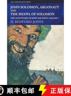 【3-4周达】John Solomon, Argonaut and The Shawl of Solomon: The Adventures of John Solomon, Volume 7 [9781618276216]