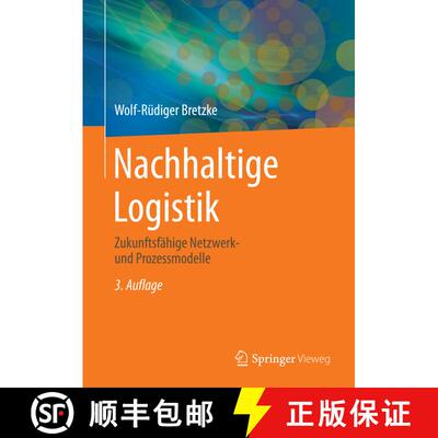 【3-4周达】精装 Nachhaltige Logistik: Zukunftsfähige Netzwerk- und Prozessmodelle (3. Aufl. 2014) [9783662438442]