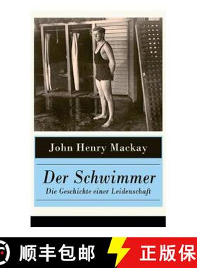 【3-4周达】Der Schwimmer - Die Geschichte einer Leidenschaft: Einer der ersten literarischen Sport Ro... [9788027317615]
