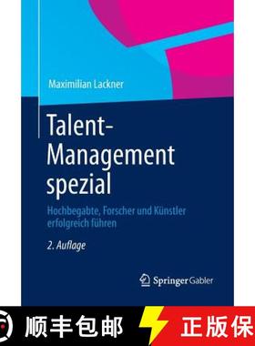 【3-4周达】Talent-Management spezial : Hochbegabte, Forscher und Künstler erfolgreich führen [9783658031824]