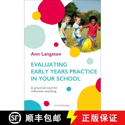 【3-4周达】Evaluating Early Years Practice in Your School: A practical tool for reflective teaching [9781472959164]