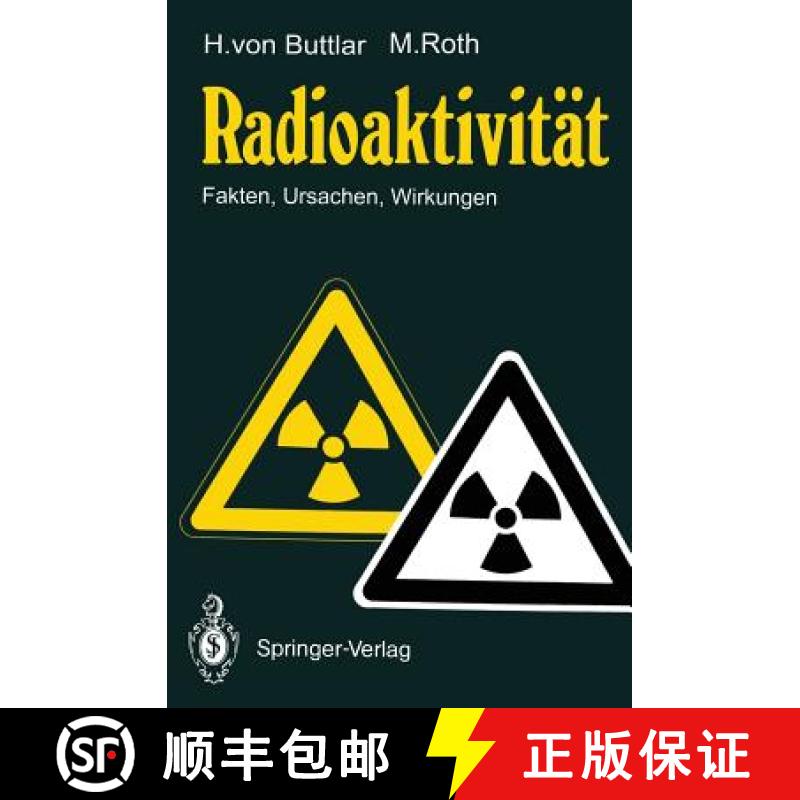 【3-4周达】Radioaktivität: Fakten, Ursachen, Wirkungen [9783540516774]