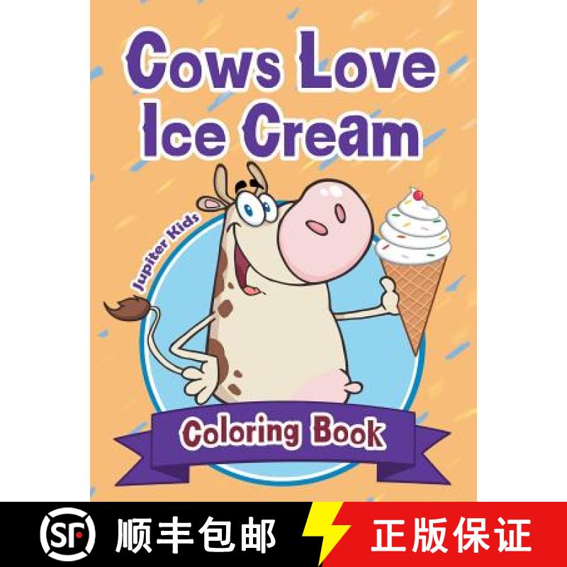 【3-4周达】Cows Love Ice Cream Coloring Book [9781683262503]