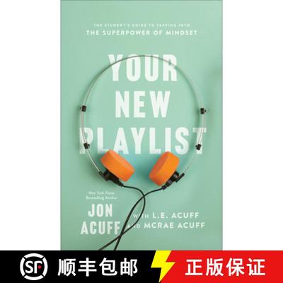 【3-4周达】Your New Playlist: The Student's Guide to Tapping Into the Superpower of Mindset [9781540902597]