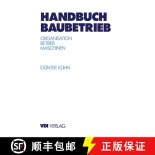 【3-4周达】Handbuch Baubetrieb: Organisation -- Betrieb -- Maschinen [9783642635014]