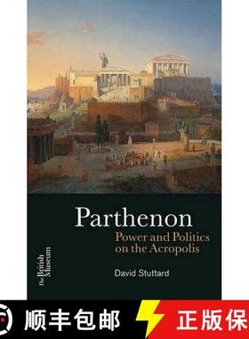 【3-4周达】The Parthenon: Power and Politics on the Acropolis [9780714122847]