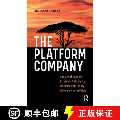 【3-4周达】精装 The Platform Company – The Art of Resilient Strategy – A Guide for Leaders Inspired... [9789048559671]