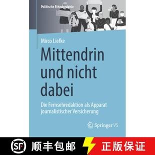 ALS 4周达 Und Drin Dabei Fernsehredaktion Apparat Der Mitten Ethnographie Eine 9783658423452 Journalis... Nicht