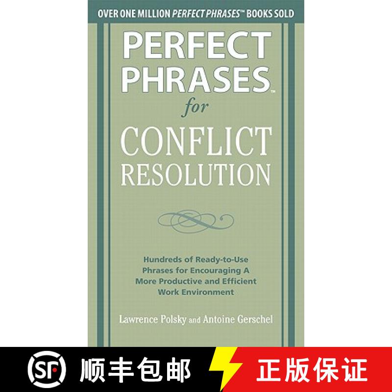 【3-4周达】Perfect Phrases for Conflict Resolution: Hundreds of Ready-To-Use Phrases for Encouraging ... [9780071756167]