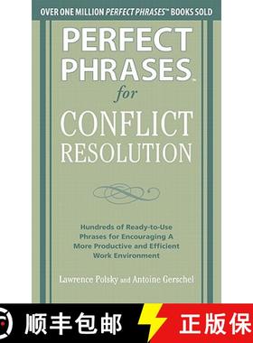 【3-4周达】Perfect Phrases for Conflict Resolution: Hundreds of Ready-To-Use Phrases for Encouraging ... [9780071756167]