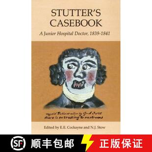 【3-4周达】Stutter`s Casebook – A Junior Hospital Doctor, 1839–1841 [9781843832898]