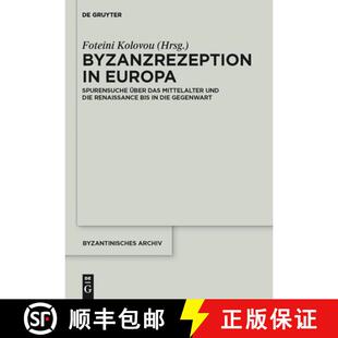 【3-4周达】精装 Byzanzrezeption in Europa – Spurensuche über das Mittelalter und die Renaissance bi... [9783110272062]