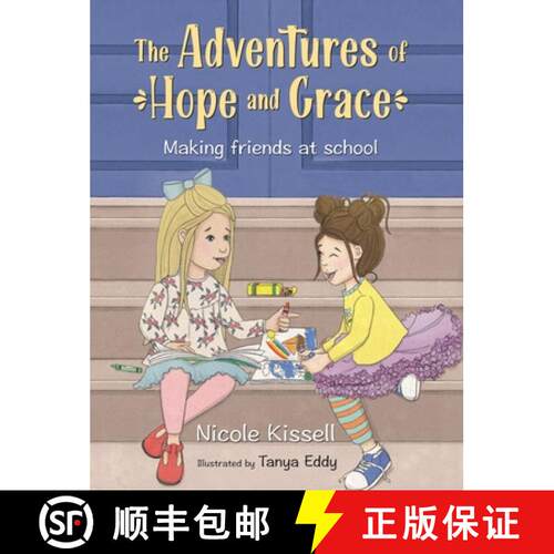 【3-4周达】精装 The Adventures of Hope and Grace: Making Friends at School [9780578891767]