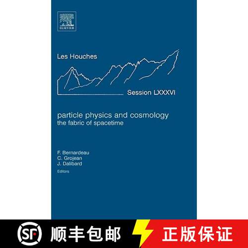 【3-4周达】精装 Particle Physics and Cosmology: The Fabric of Spacetime: Lecture Notes of the Les Hou... [9780444530073]