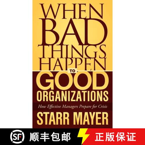 【3-4周达】When Bad Things Happen to Good Organizations : How Effective Manager's Prepare for Crisis [9781600378614]