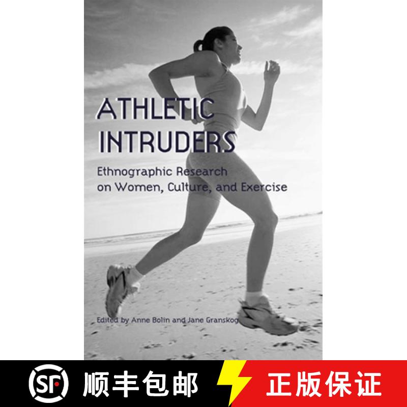 【3-4周达】Athletic Intruders : Ethnographic Research on Women, Culture, and Exercise [9780791455838]