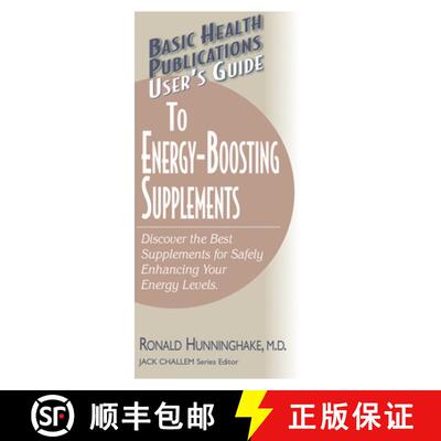 【3-4周达】User's Guide to Energy-Boosting Supplements : Discover the Best Supplements for Safely Enh... [9781591201762]