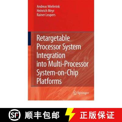 【3-4周达】Retargetable Processor System Integration into Multi-Processor System-on-Chip Platforms (S... [9789048179169]