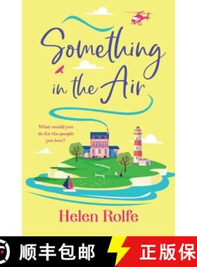 【3-4周达】Something in the Air: A BRAND NEW beautiful, uplifting, romantic read from Helen Rolfe for... [9781835610985]