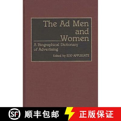 【3-4周达】精装 The Ad Men and Women: A Biographical Dictionary of Advertising [9780313278013]