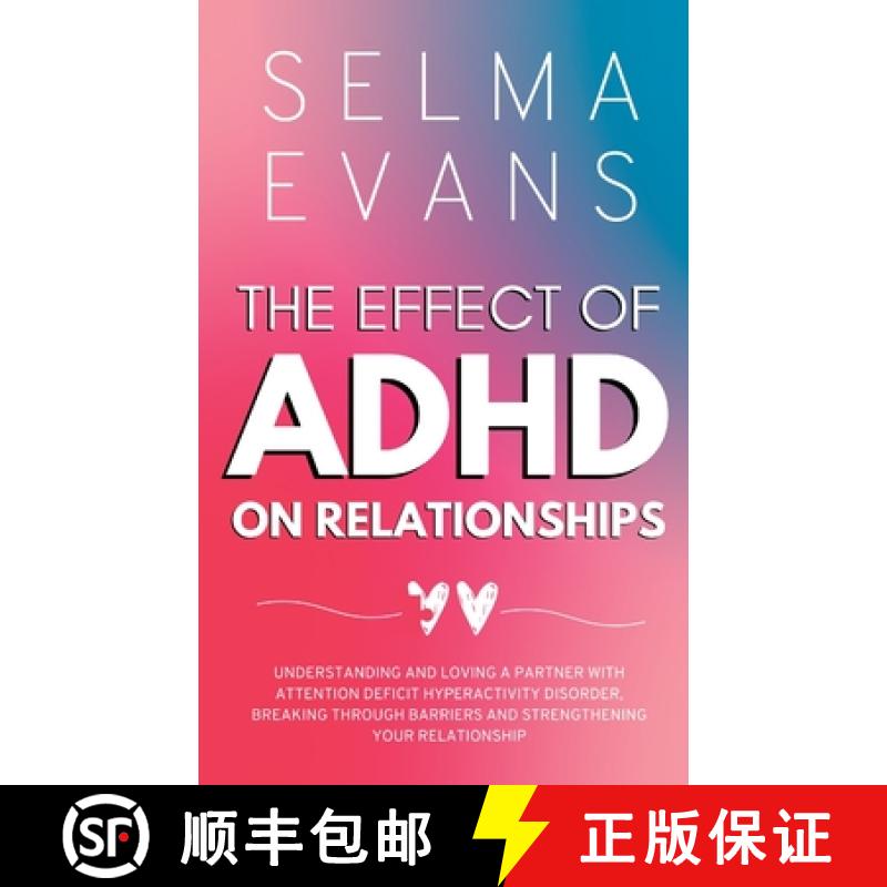 【3-4周达】The Effect of ADHD on Relationships: Understanding and Loving a Partner with Attention Def... [9791281498037]