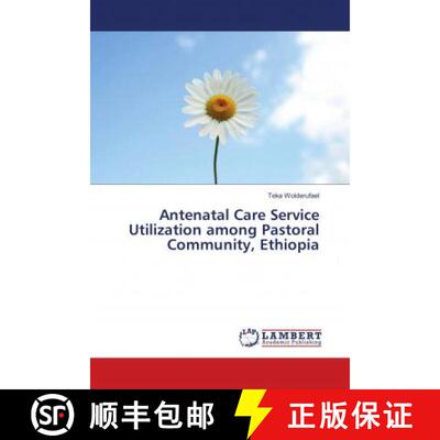 预订 Antenatal Care Service Utilization among Pastoral Community, Ethiopia [9786139905874]