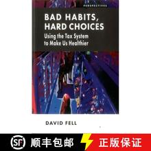 【3-4周达】Bad Habits, Hard Choices : Using the Tax System to Make Us Healthier [9781907994500]