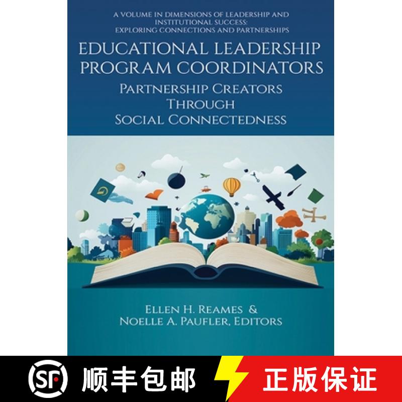 【2-3周达】Educational Leadership Program Coordinators: Partnership Creators Through Social Connected... [9798887308272]
