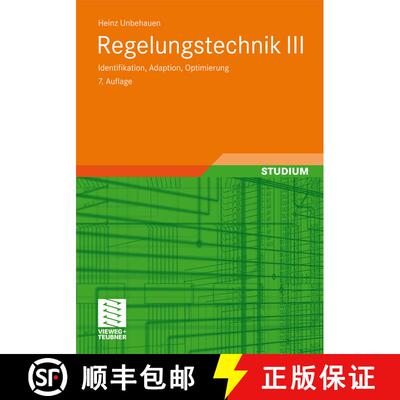 【3-4周达】Regelungstechnik III: Identifikation, Adaption, Optimierung (7., korr. Aufl. 2011) (7., ko... [9783834814197]