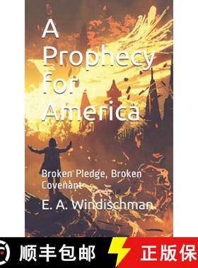 【3-4周达】A Prophecy for America: Broken Pledge, Broken Covenant [9780997373110]