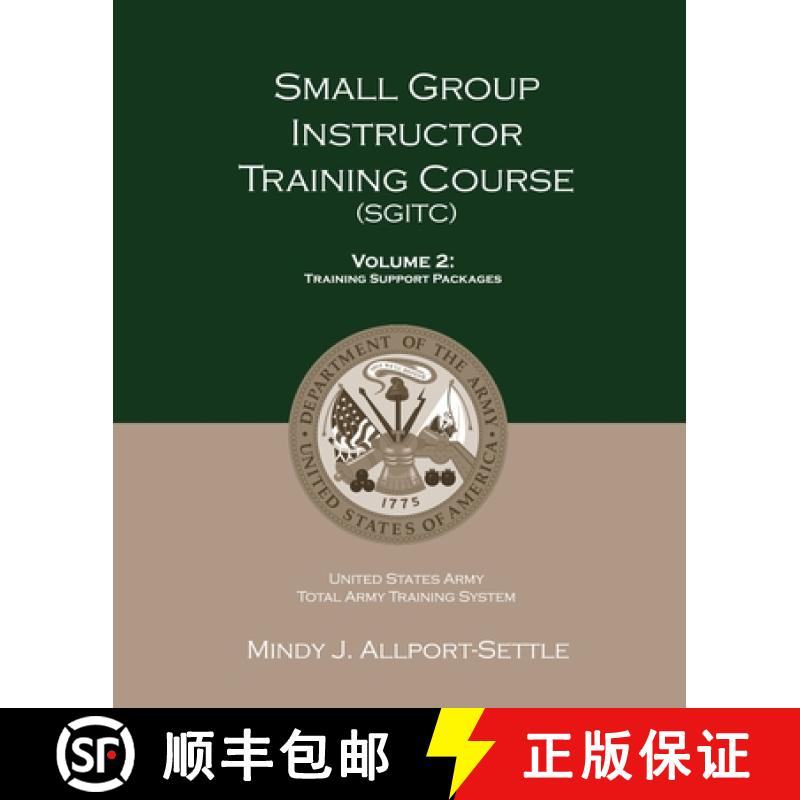 【3-4周达】Small Group Instructor Training Course (SGITC): Volume 2: Training Support Packages [9780983071945]