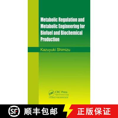 【3-4周达】精装 Metabolic Regulation and Metabolic Engineering for Biofuel and Biochemical Production [9781498768375]