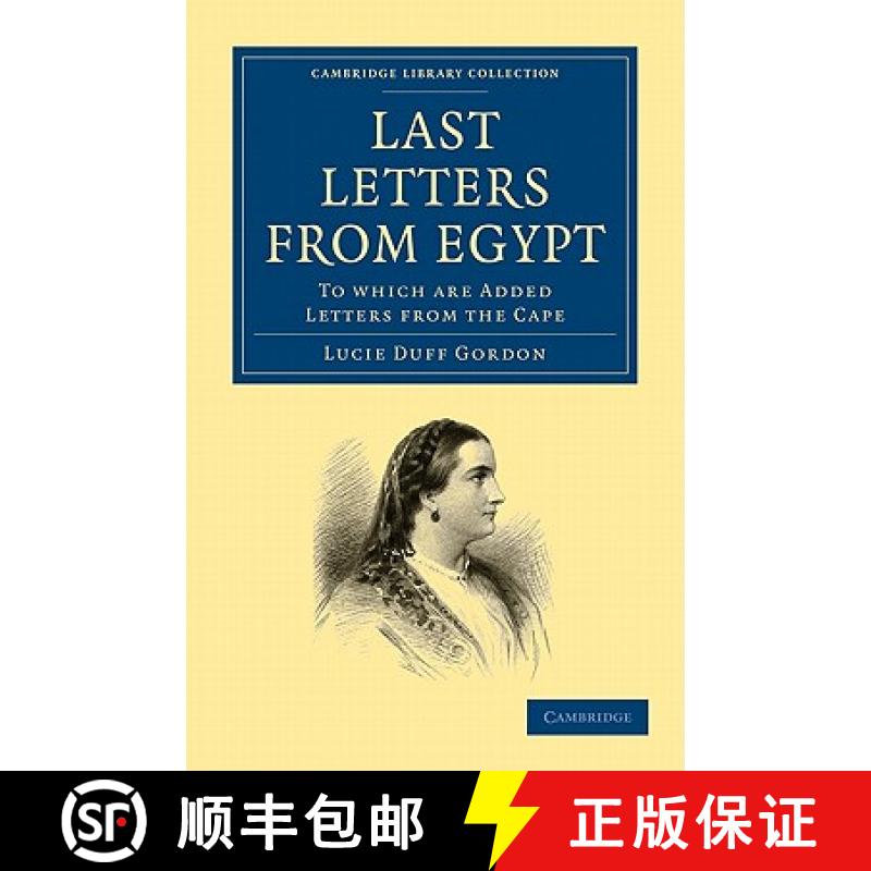 【3-4周达】Last Letters from Egypt: To Which are Added Letters from the Cape - Last Letters from Egyp... [9781108026956]
