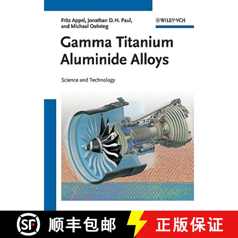 【3-4周达】Gamma Titanium Aluminide Alloys - Science And Technology [Wiley材料科学] [9783527315253]