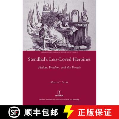 【3-4周达】精装 Stendhal's Less-Loved Heroines: Fiction, Freedom, and the Female [9781907975714]