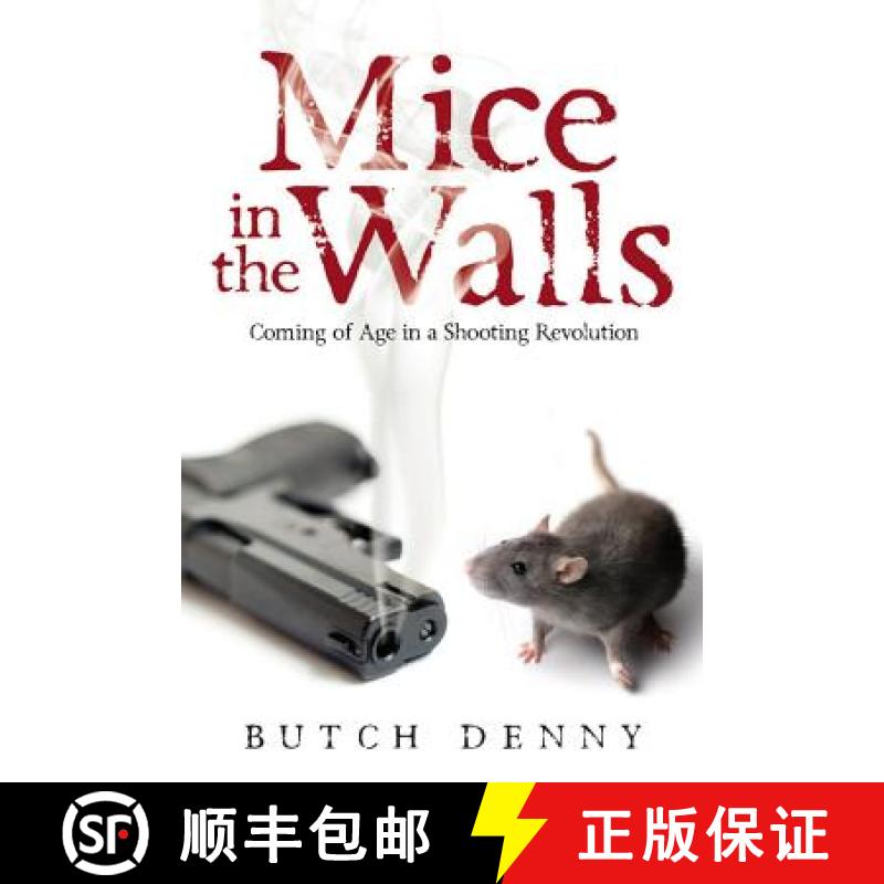 【3-4周达】Mice in the Walls: Coming of Age in a Shooting Revolution [9780692109632]