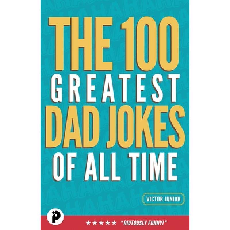 预订 the 100 greatest dad jokes of all-time [9781777445164]