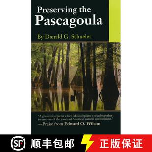 预订 Preserving the Pascagoula [With Compact Disc] [9781578064663]