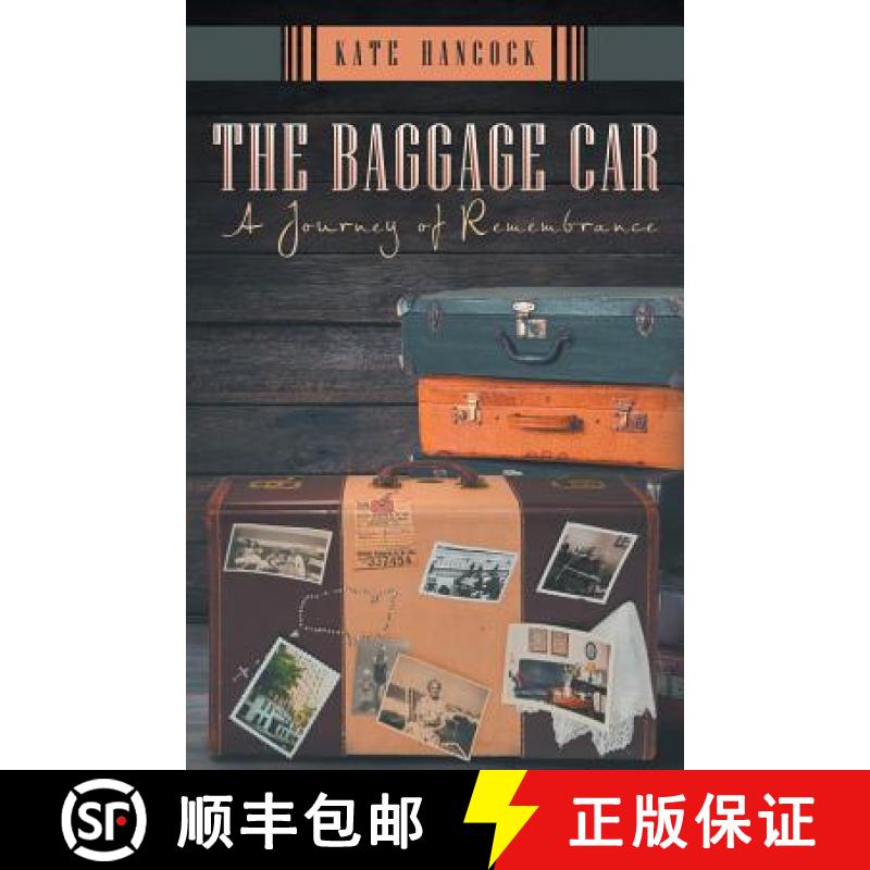 【3-4周达】The Baggage Car: A Journey of Remembrance [9781480863798]