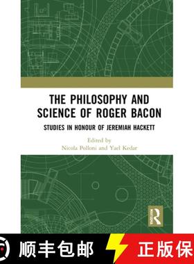 【3-4周达】The Philosophy and Science of Roger Bacon: Studies in Honour of Jeremiah Hackett [9780367471743]